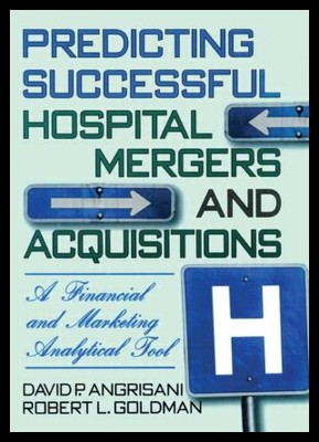 【预售】Predicting Successful Hospital Mergers and Acquis