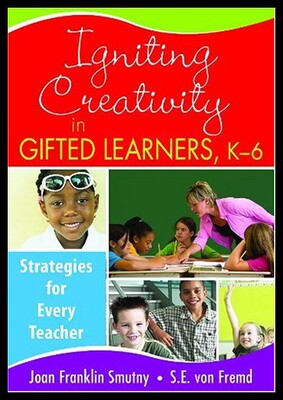 【预售】Igniting Creativity in Gifted Learners, K-6: Stra