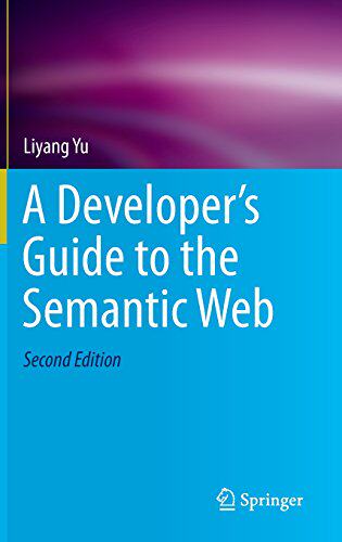 【预订】A Developer’s Guide to the Semantic Web