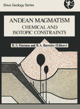 【预售】Andean Magmatism: Chemical and Isotopic Constraints