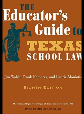 【预售】The Educator's Guide to Texas School Law: Eighth