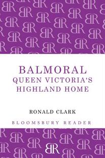 【预售】Balmoral: Queen Victoria's Highland Home
