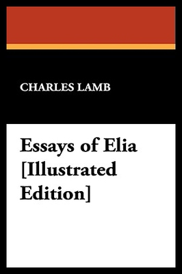 【预售】Essays of Elia [Illustrated Edition]