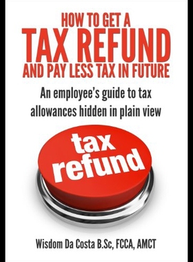 【预售】How to Get a Tax Refund and Pay Less Tax in Futur