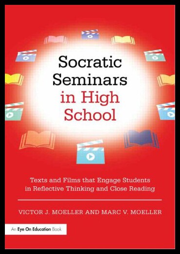 【预售】Socratic Seminars in High School: Texts and Films