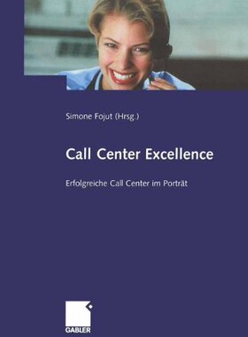 【预售】Call Center Excellence: Erfolgreiche Call Cent...