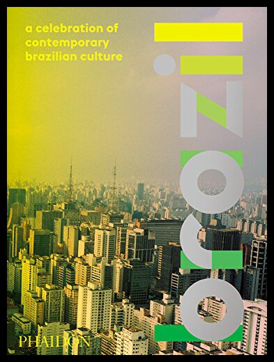 【预售】Brazil: A Celebration of Contemporary Brazilian C