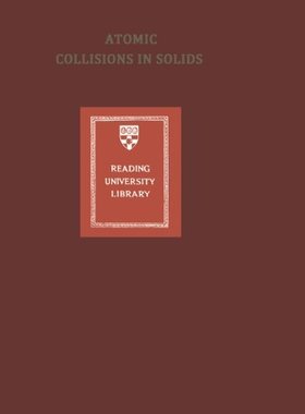 【预订】Atomic Collisions in Solids: Volume 2