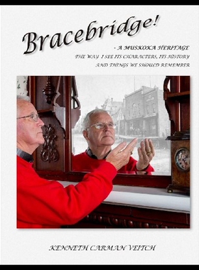 【预售】Bracebridge! a Muskoka Heritage: The W