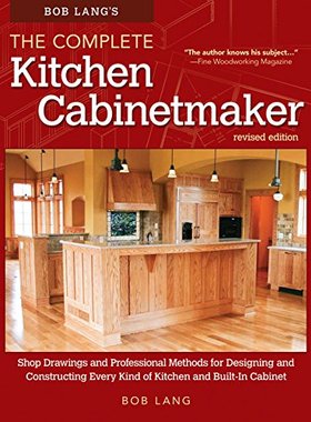 【预售】Bob Lang's the Complete Kitchen Cabinetmaker, ...