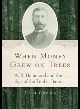 【预售】When Money Grew on Trees: A.B. Hammond