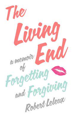 【预售】The Living End: A Memoir of Forgetting and Forgiving
