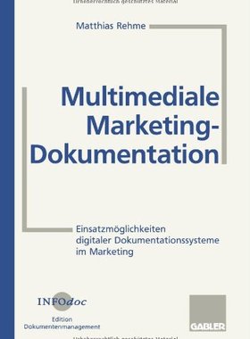 【预售】Multimediale Marketing-Dokumentation: Einsatzm...