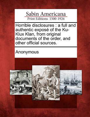 【预售】Horrible Disclosures: A Full and Authentic Expose...