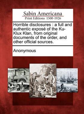【预售】Horrible Disclosures: A Full and Authentic Expose...