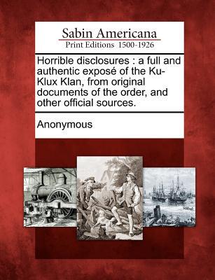 【预售】Horrible Disclosures: A Full and Authentic Expose...