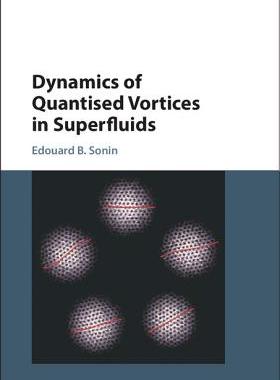 【预订】Dynamics of Quantised Vortices in Su...