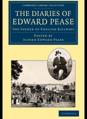 【预售】The Diaries of Edward Pease: The Father of Englis