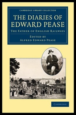 【预售】The Diaries of Edward Pease: The Father of Englis