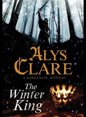 【预售】The Winter King - A Hawkenlye 13th Century Britis