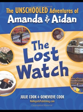 【预售】The Unschooled Adventures of Amanda and Aidan: Th