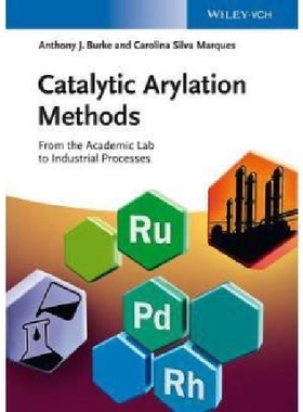 【预订】Catalytic Arylation Methods - from t...