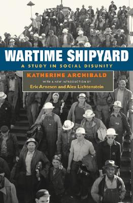 【预售】Wartime Shipyard: A Study in Social Disunity