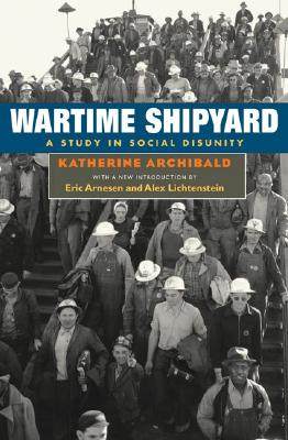 【预售】Wartime Shipyard: A Study in Social Disunity