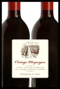 Moquegua Vintage History Wine Archaeology and 预售