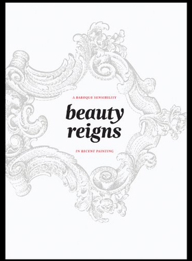 【预售】Beauty Reigns: A Baroque Sensibility in Recent Pa