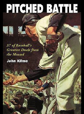 【预售】Pitched Battle: 35 of Baseball's Greatest Duels f
