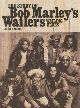 【预订】Wailing Blues: The Story of Bob Marl...