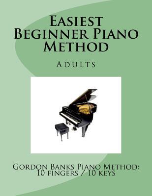 【预售】'Easiest' Beginner Piano Method: Gor...