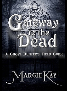 【预售】Gateway to the Dead: A Ghost Hunter's Field Guide