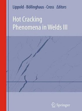 【预订】Hot Cracking Phenomena in Welds III