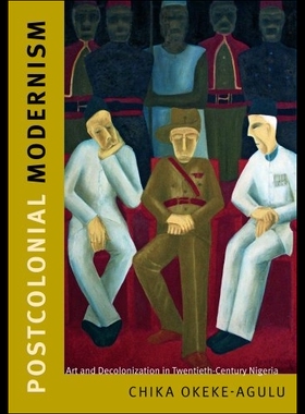 【预售】Postcolonial Modernism: Art and Decolo