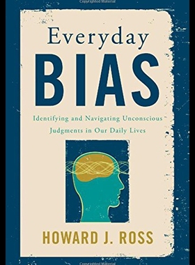 【预售】Everyday Bias: Identifying and Navigating Unconsc