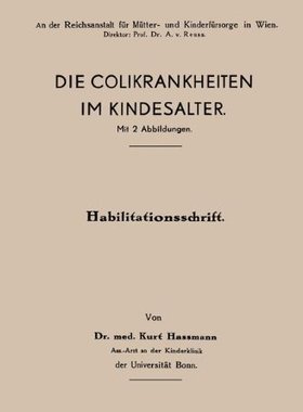 【预订】Die Colikrankheiten Im Kindesalter