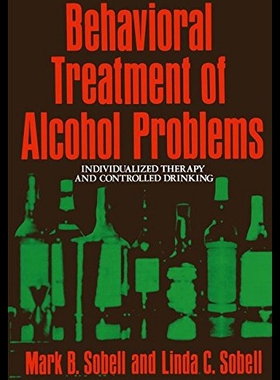 【预售】Behavioral Treatment of Alcohol Problems: Individ