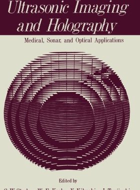 【预售】Ultrasonic Imaging and Holography: Medical, So...