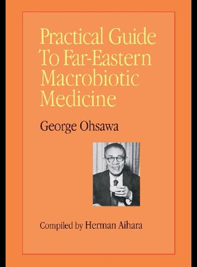 【预售】Practical Guide to Far-Eastern Macrobiotic Medici
