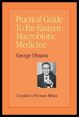 【预售】Practical Guide to Far-Eastern Macrobiotic Medici