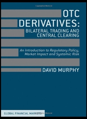 【预售】OTC Derivatives, Bilateral Trading and Central Cl