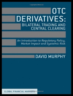 【预售】OTC Derivatives, Bilateral Trading and Central Cl