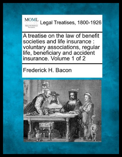 【预售】A   Treatise on the Law of Benefit Societies and
