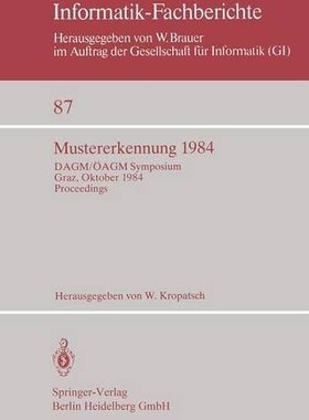 【预订】Mustererkennung 1984: Dagm/Oagm Symp...