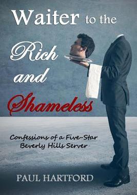 【预售】Waiter to the Rich and Shameless: Co...