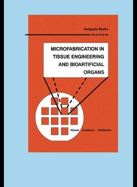 【预售】Microfabrication in Tissue Engineering and Bioart