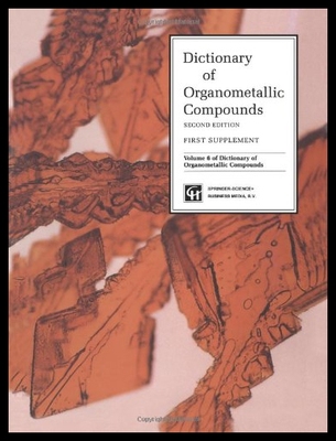 【预售】Dictionary of Organometallic Compounds: First Sup