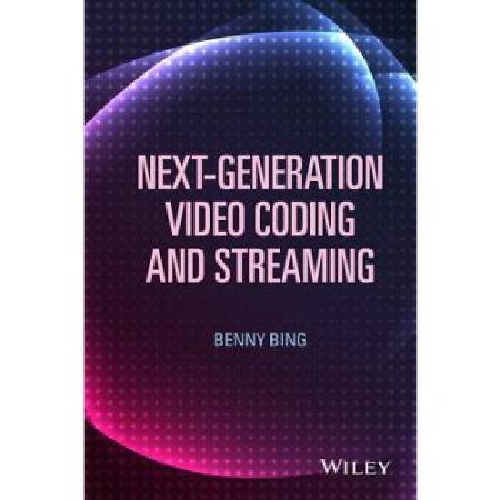 【预订】Next-Generation Video Coding and Str...